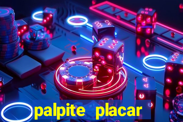 palpite placar exato de hoje